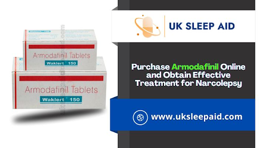 Purchase Armodafinil Online and Obtain Effective Treatment for Narcolepsy